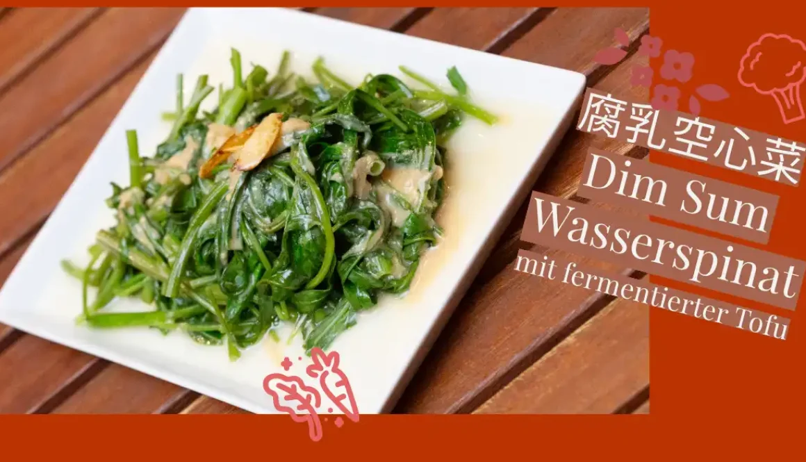 Wasserspinat mit fermentiertem Tofu &ndash; traditionelle kantonesische Kombination